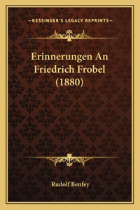 Erinnerungen An Friedrich Frobel (1880)