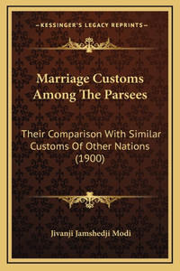 Marriage Customs Among The Parsees
