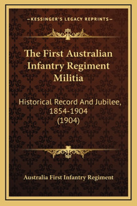 The First Australian Infantry Regiment Militia