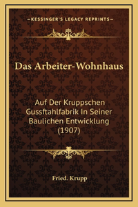 Das Arbeiter-Wohnhaus