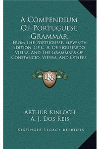 A Compendium Of Portuguese Grammar