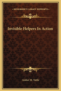 Invisible Helpers In Action