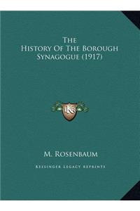 History Of The Borough Synagogue (1917)