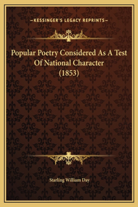 Popular Poetry Considered As A Test Of National Character (1853)