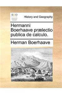 Hermanni Boerhaave prælectio publica de calculo.