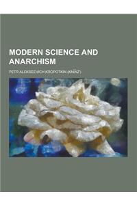 Modern Science and Anarchism