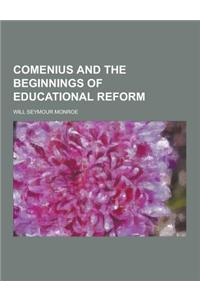Comenius and the Beginnings of Educational Reform