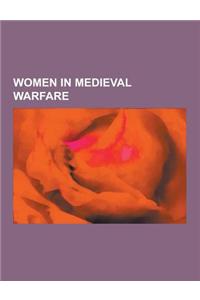 Women in Medieval Warfare