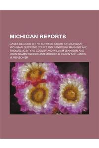 Michigan Reports (Volume 12); Cases Decided in the Supreme Court of Michigan