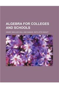 Algebra for Colleges and Schools