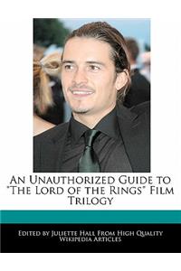 An Unauthorized Guide to the Lord of the Rings Film Trilogy