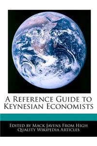A Reference Guide to Keynesian Economists