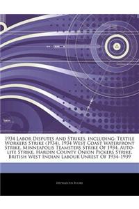 Articles on 1934 Labor Disputes and Strikes, Including: Textile Workers Strike (1934), 1934 West Coast Waterfront Strike, Minneapolis Teamsters Strike