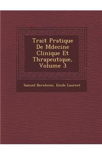 Trait Pratique de M Decine Clinique Et Th Rapeutique, Volume 3