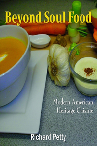 Beyond Soul Food, Modern American Heritage Cuisine