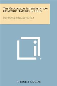 The Geological Interpretation of Scenic Features in Ohio