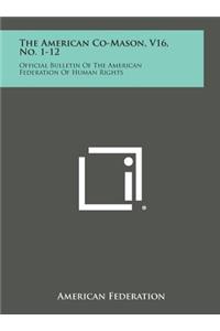 The American Co-Mason, V16, No. 1-12