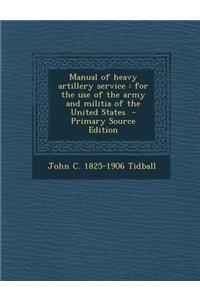 Manual of Heavy Artillery Service