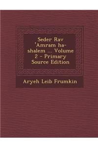 Seder Rav 'Amram Ha-Shalem ... Volume 2