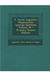 S. Aureli Augustini Hipponiensis episcopi Epistulae Volume 58