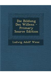 Die Bildung Des Willens