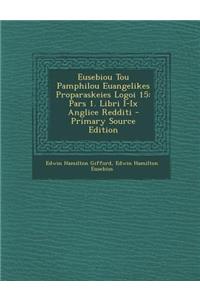 Eusebiou Tou Pamphilou Euangelikes Proparaskeies Logoi 15