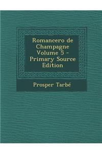 Romancero de Champagne Volume 5 - Primary Source Edition