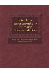 Scientific Amusements