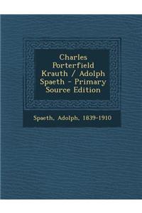 Charles Porterfield Krauth / Adolph Spaeth