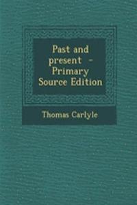 Past and Present - Primary Source Edition