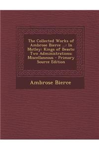 The Collected Works of Ambrose Bierce ...