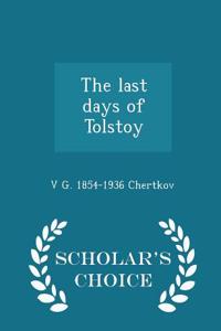 The Last Days of Tolstoy - Scholar's Choice Edition