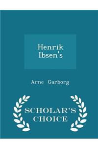 Henrik Ibsen's - Scholar's Choice Edition