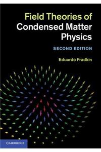 Field Theories of Condensed Matter Physics