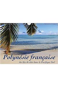 Polynesie Francaise - Des Iles De Reve Dans Le Pacifique Sud 2017