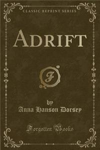 Adrift (Classic Reprint)