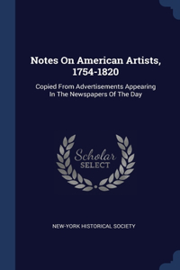 Notes On American Artists, 1754-1820