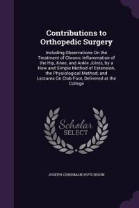 Contributions to Orthopedic Surgery