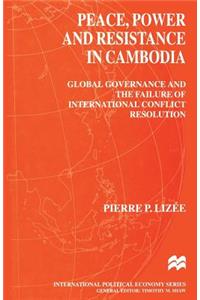 Peace, Power and Resistance in Cambodia