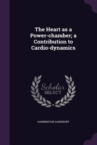 Heart as a Power-chamber; a Contribution to Cardio-dynamics