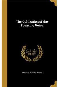 The Cultivation of the Speaking Voice