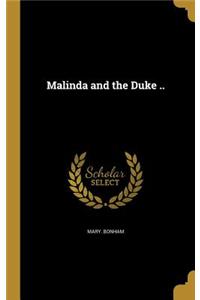 Malinda and the Duke ..