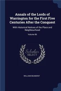 Annals of the Lords of Warrington for the First Five Centuries After the Conquest