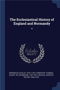 The Ecclesiastical History of England and Normandy