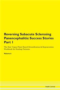 Reversing Subacute Sclerosing Panencepha