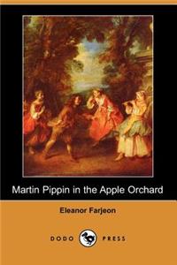 Martin Pippin in the Apple Orchard (Dodo Press)