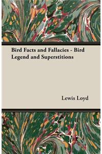 Bird Facts and Fallacies - Bird Legend and Superstitions