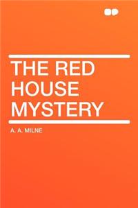 The Red House Mystery