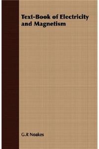 Text-Book of Electricity and Magnetism