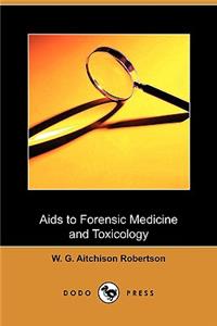 AIDS to Forensic Medicine and Toxicology (Dodo Press)